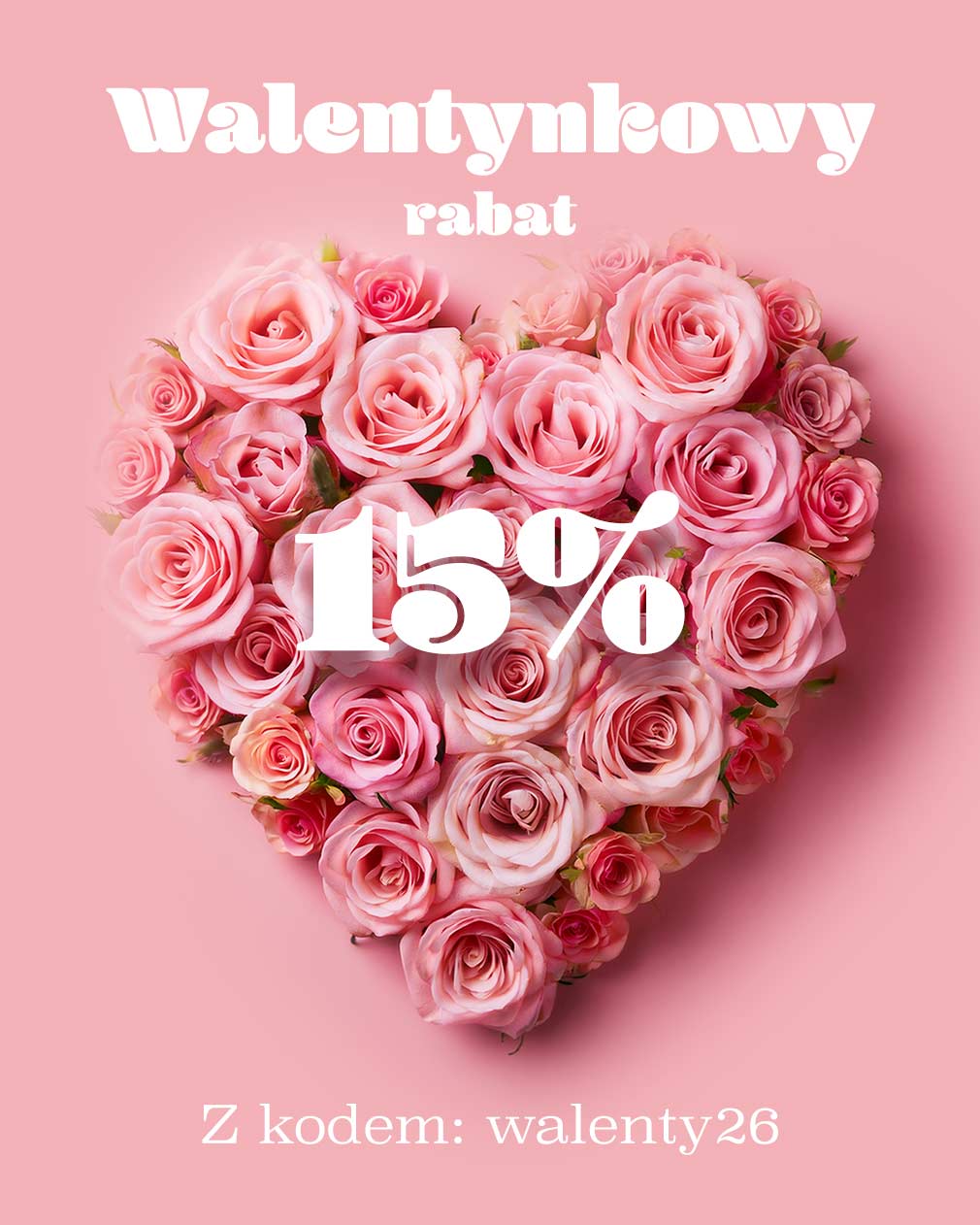 walentynkowy kod rabatowy: walenty26